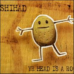 Shihad : Yr Head Is a Rock
